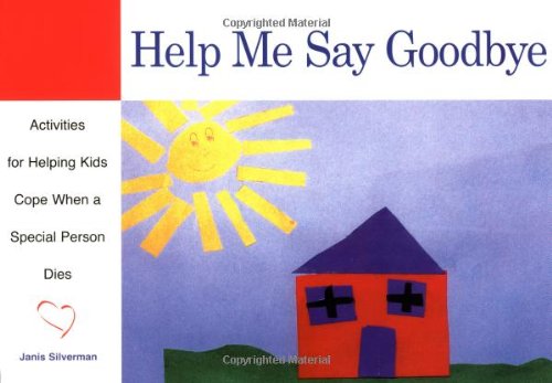 Help Me Say Goodbye by Janis Silverman