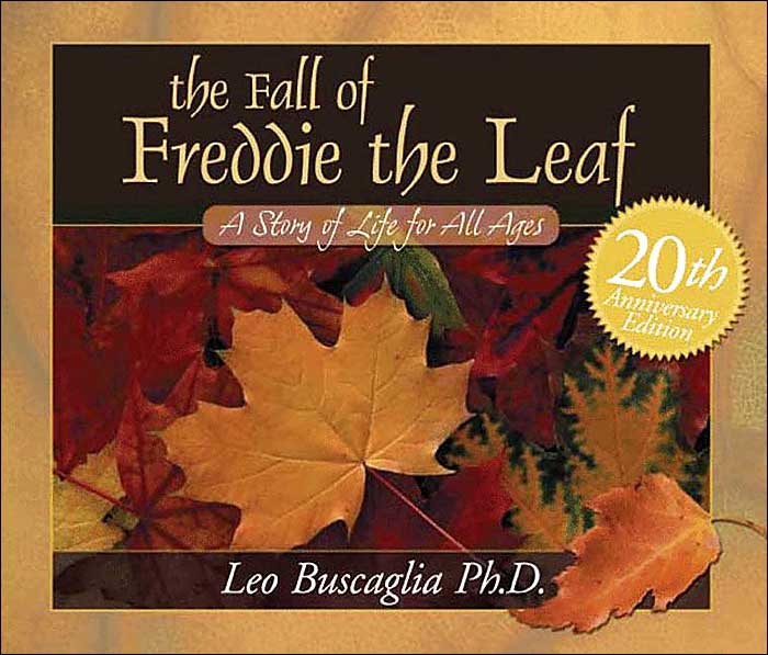 The Fall of Freddie the Leaf by Leo Buscaglia