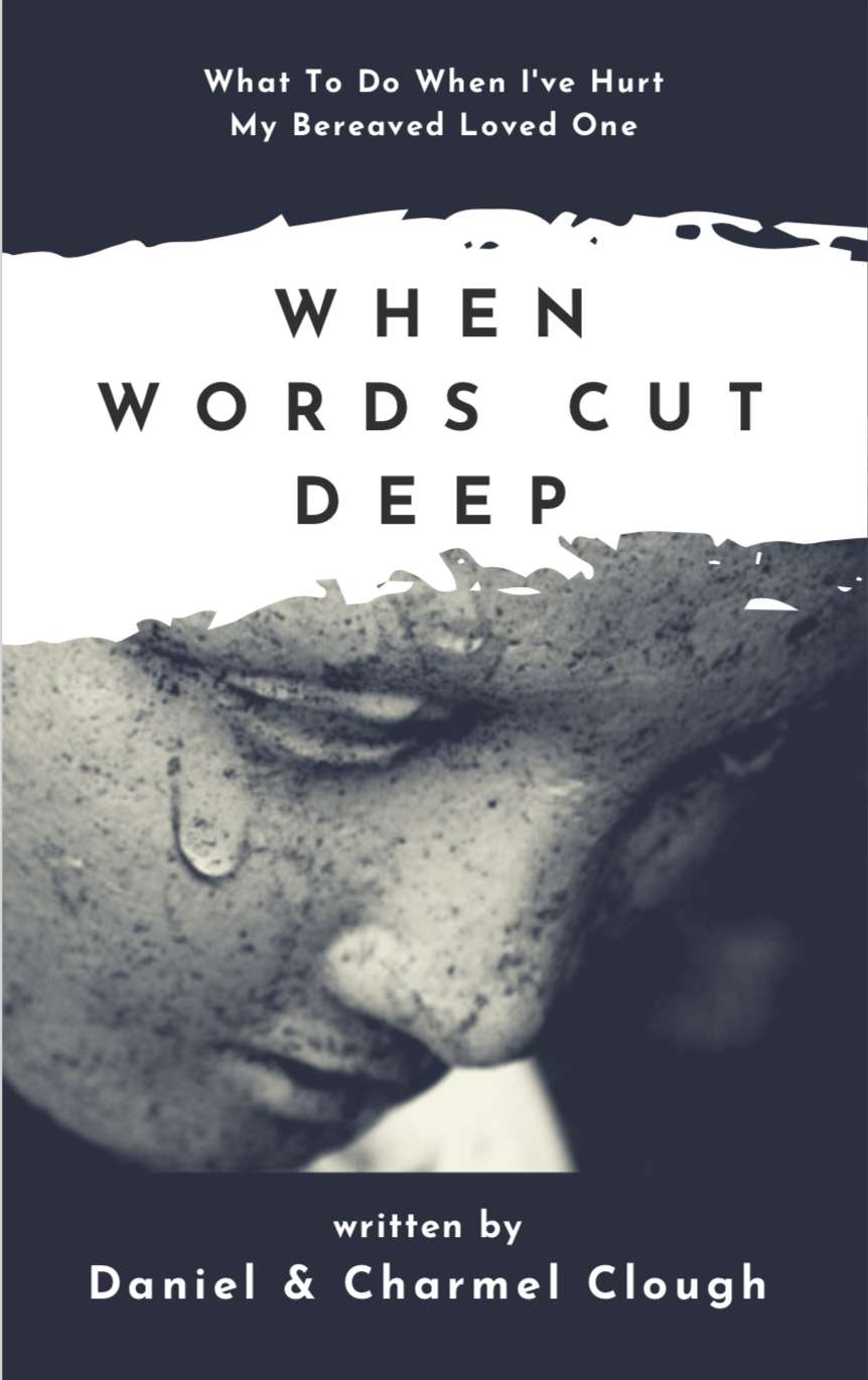 When Words Cut Deep by Daniel & Charmel Clough